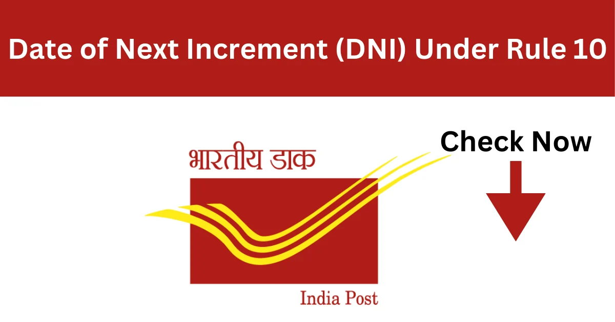 date of Next Increment (DNI) under rule 10