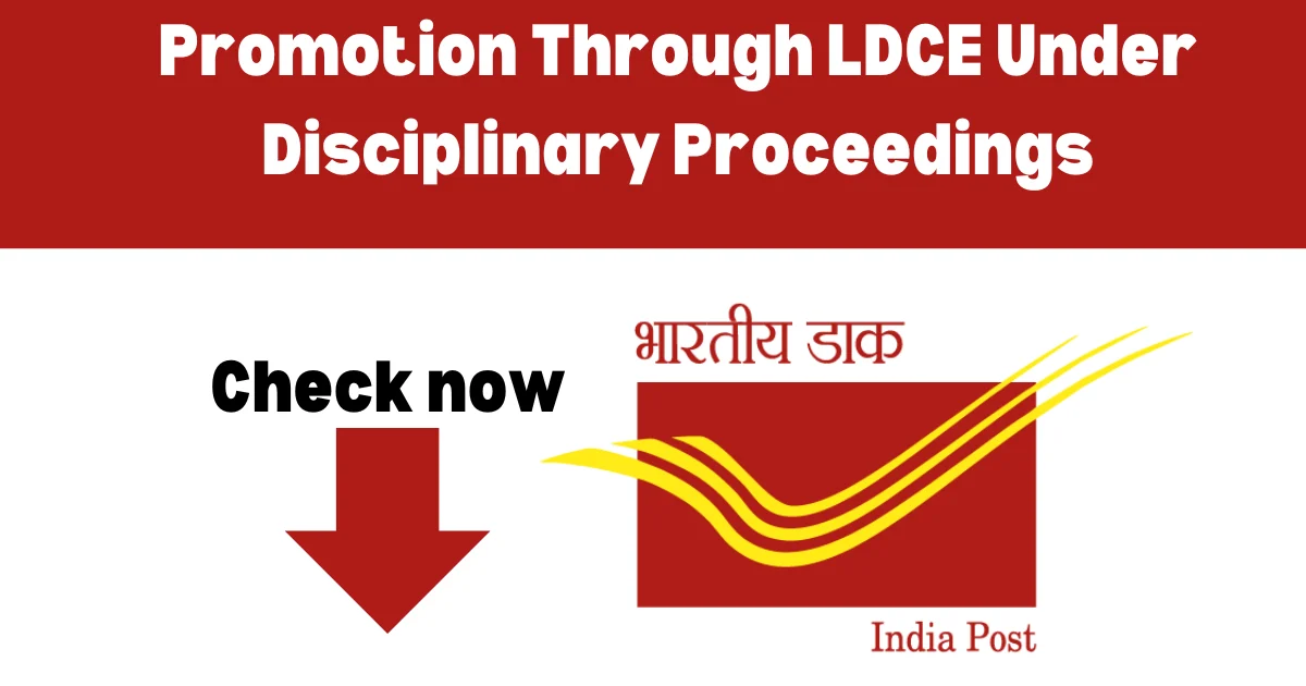 Promotion of Government Servants through LDCE Against Disciplinary/Criminal Proceedings